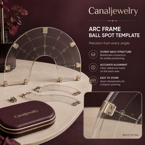 Canaljewelry™ Arc Frame Ball Spot Template